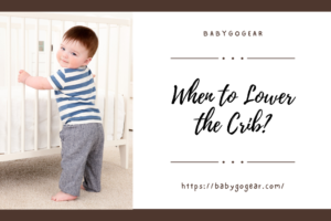 When to lower the crib?
